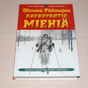 Eero Marttinen - Jorma Tikkanen Olimme Päämajan kaukopartiomiehiä